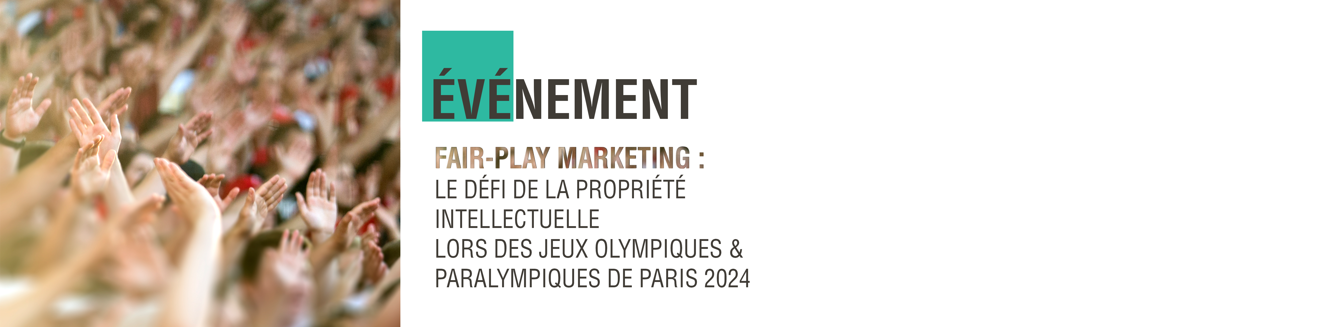 Fair-play marketing : le défi de la propriété intellectuelle lors des Jeux Olympiques & Paralympiques de Paris 2024