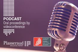 Podcast : Procédures orales en visioconférence à l’OEB