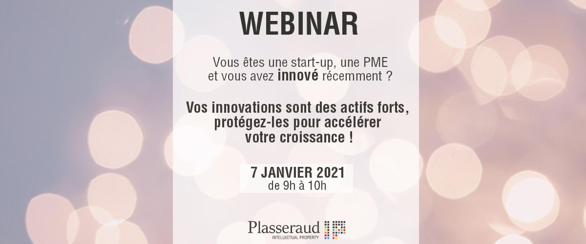 Webinar Plasseraud IP - Vos innovations sont des actifs forts, protégez-les pour accélérer votre croissance !